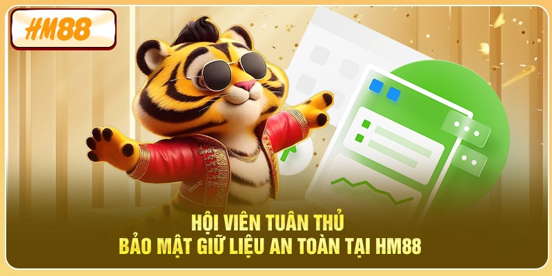 Hội viên tuân thủ bảo mật giữ liệu an toàn tại HM88